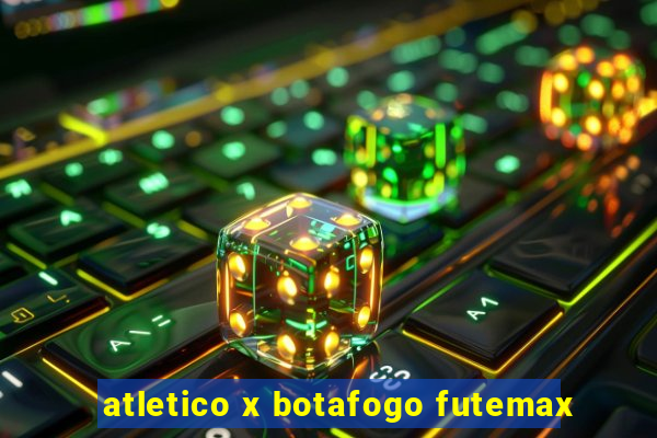 atletico x botafogo futemax